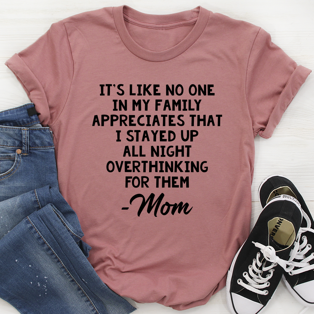 Overthinking Mom T-Shirt